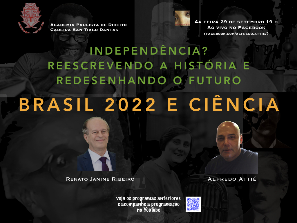 No próximo programa da Série Independência? Reescrevendo A História e Redesenhando o Futuro”, Alfredo Attié conversa com Renato Janine Ribeiro