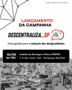 Lançamento da Campanha Descentraliza SP