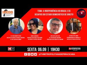 Em Piracicaba, o IPEDD organiza evento sobre Independência e Estado Democrático de Direito